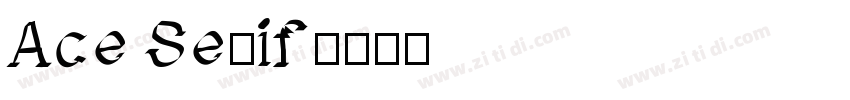 Ace Serif字体转换